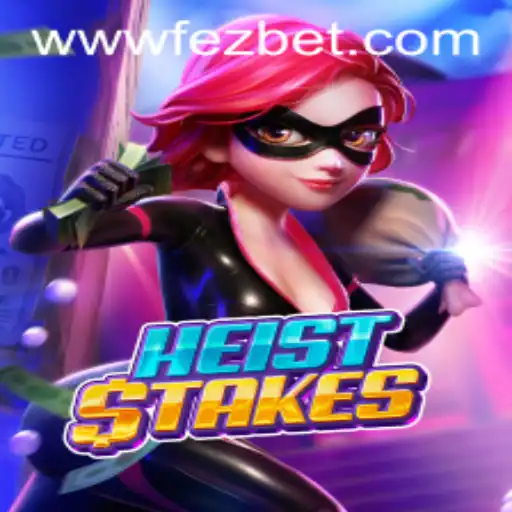 Experience Thrilling Adventures with HeistStakes