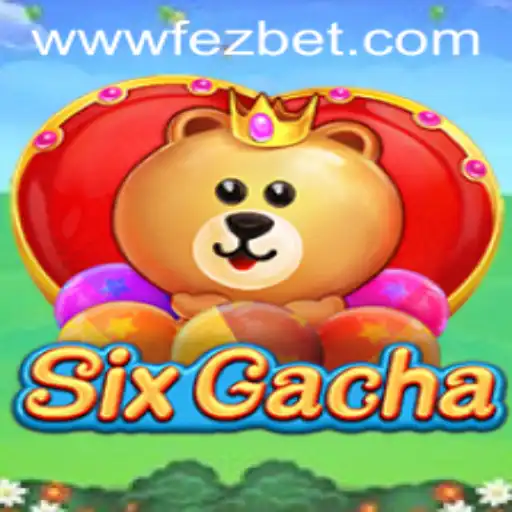 Exploring SixGacha: A New Era in Gaming with Fezbet