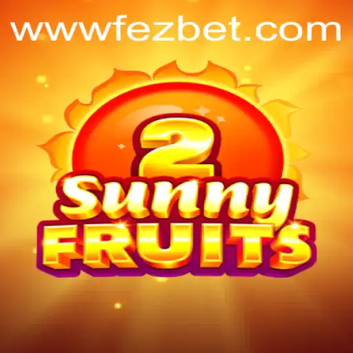 An In-Depth Exploration of SunnyFruits2 at Fezbet Casino